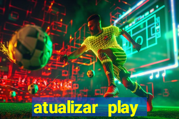 atualizar play store baixar